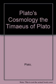 Plato's Cosmology the Timaeus of Plato
