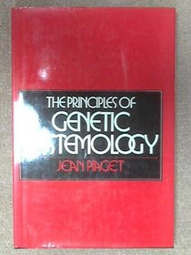 The principles of genetic epistemology;