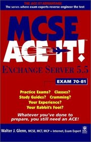MCSE Exchange Server 5.5 Ace It!