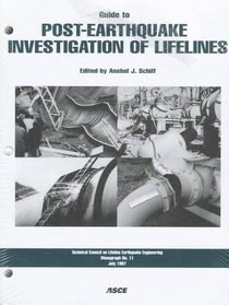 Guide to Post-Earthquake Investigation of Lifelines (Technical Council on Lifeline Earthquake Engineering Monograph)