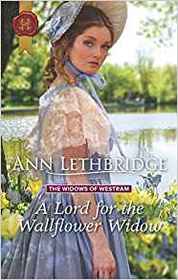 A Lord for the Wallflower Widow (Widows of Westram, Bk 1) (Harlequin Historical, No 1400)