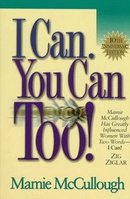 I Can, You Can Too!
