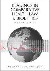 Readings in Comparative Health Law and Bioethics, Second Edition