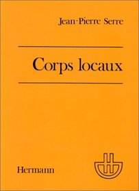 Corps locaux (Actualites scientifiques et industrielles) (French Edition)