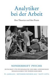 Psyche 9/10 2007. Analytiker bei der Arbeit