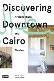 Discovering Downtown Cairo: Architecture and Stories