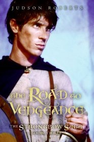 The Road to Vengeance (Strongbow Saga, Bk 3)