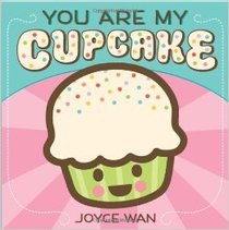 You Are My Cupcake and We Belong Together in One Book