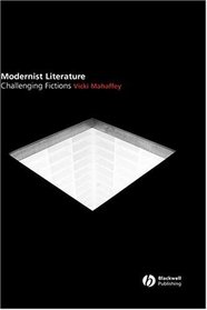 Modernist Literature: Challenging Fictions