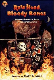 Raw Head, Bloody Bones : African-American Tales of the Supernatural (Aladdin Fiction)