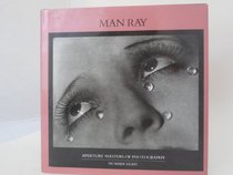 Man Ray Mstr V8 (Aperture Masters of Photography)