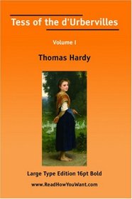 Tess of the d'Urbervilles Volume I (Large Print)