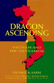Dragon Ascending : Vietnam and the Vietnamese