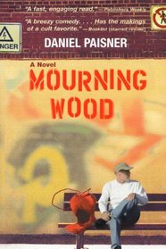 Mourning Wood: A Novel