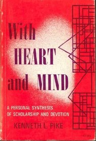 With Heart and Mind: A Personal Synthesis of Scholarship and Devotion
