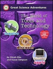 Great Science Adventures the World of Tools And Technology