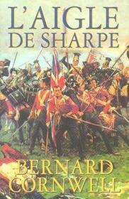 L'aigle de Sharpe: Richard Sharpe et la campagne de Talavera, juillet 1809 (Nimrod) (French Edition)