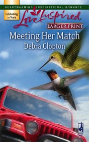 Meeting Her Match (Mule Hollow Matchmakers, Bk 5) (Love Inspired, No 402) (Larger Print)