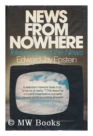 News from nowhere: Television and the news