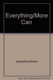 Everything/more Can