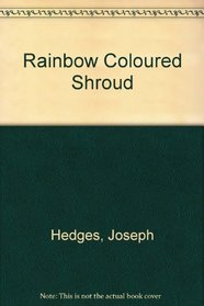 Rainbow Coloured Shroud