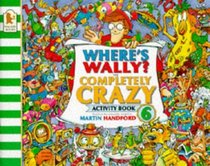Where's Wally?: Completely Crazy Activity Book (Where's Wally?)