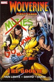 Wolverine: First Class - The Rookie TPB (Wolverine)