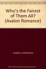Who's the Fairest of Them All? - An Avalon Romance