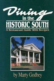 Dining in the Historic South: A Restaurant Guide With Recipes