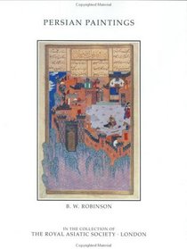 Persian Paintings in the Collection of the Royal Asiatic Society (Royal Asiatic Society Books)