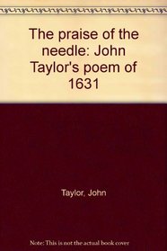The praise of the needle: John Taylor's poem of 1631