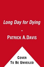 A Long Day for Dying