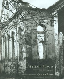 Silent Places: Landscapes of Jewish Life and Loss in Eastern Europe