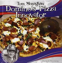 Tom Monaghan: Domino's Pizza Innovator (Checkerboard Biography Library: Food Dudes)