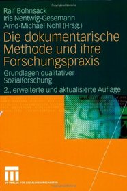 Die dokumentarische Methode und ihre Forschungspraxis