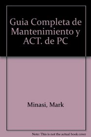 Guia Completa de Mantenimiento y ACT. de PC (Spanish Edition)