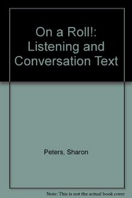 On a Roll: A Conversation and Listening Text