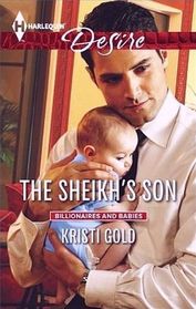 The Sheikh's Son (Billionaires and Babies) (Harlequin Desire, No 2313)