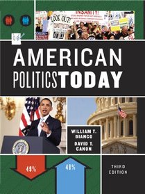 American Politics Today (Third Full Edition)