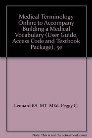 Medical Terminology Online to Accompany Building a Medical Vocabulary (User Guide, Access Code and Textbook Package)