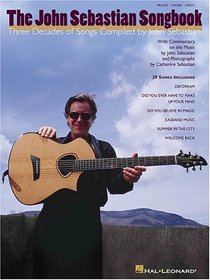 The John Sebastian Songbook: Three Decades of Songs Compiled by John Sebastian