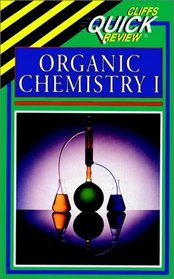 Cliffs Quick Review: Organic Chemistry I
