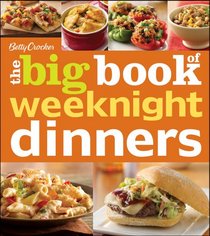 Betty Crocker The Big Book of Weeknight Dinners (Betty Crocker Big Book)