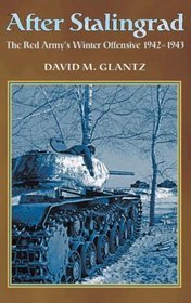 After Stalingrad: The Red Army's Winter Offensive, 1942-1943
