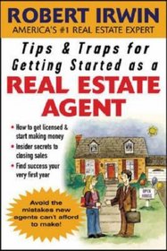 Tips & Traps for Getting Started as a Real Estate Agent (Tips & Traps)