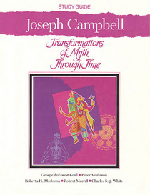 Joseph Campbell: Transformations of Myth Through Time (Study Guide)