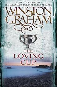 The Loving Cup: A Novel of Cornwall 1813 - 1815 (Poldark Saga, Bk 10)