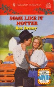 Some Like It Hotter (Harlequin Romance, No 3336)