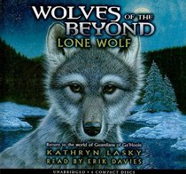 Lone Wolf - Audio Library Edition (Wolves of the Beyond)