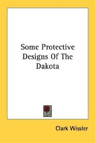 Some Protective Designs Of The Dakota